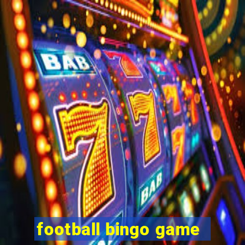 football bingo game - play now